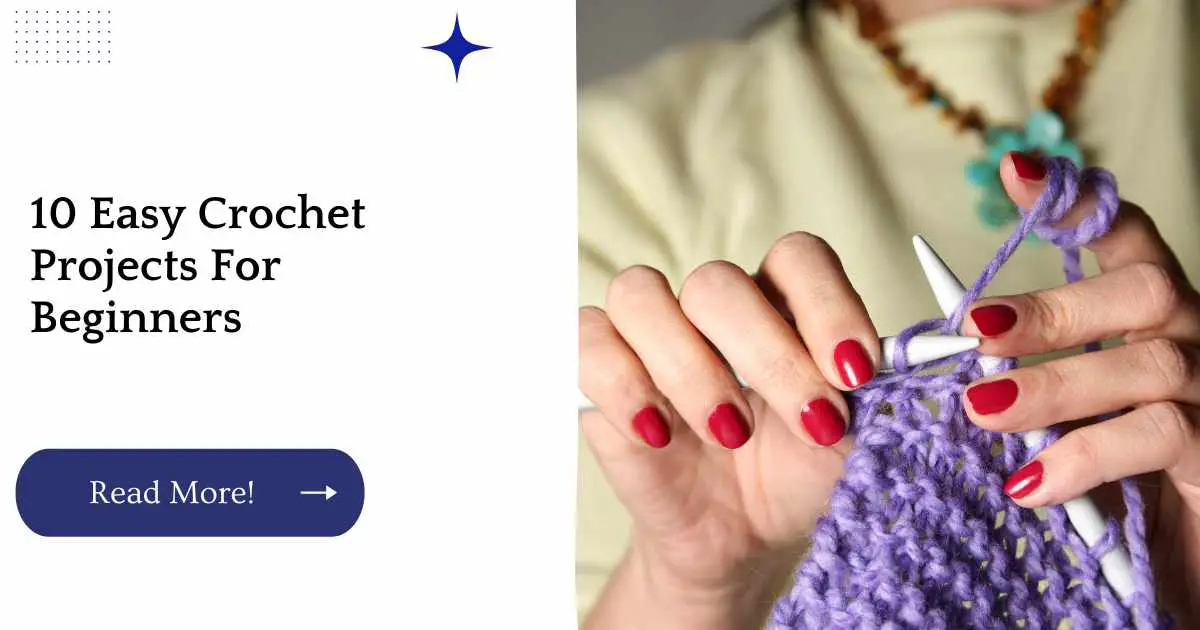 10 Easy Crochet Projects For Beginners