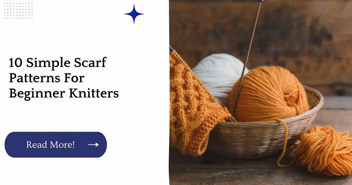 10 Simple Scarf Patterns For Beginner Knitters