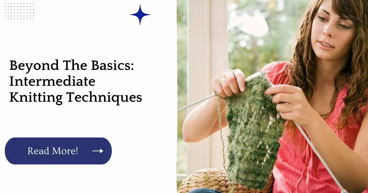 Beyond The Basics: Intermediate Knitting Techniques