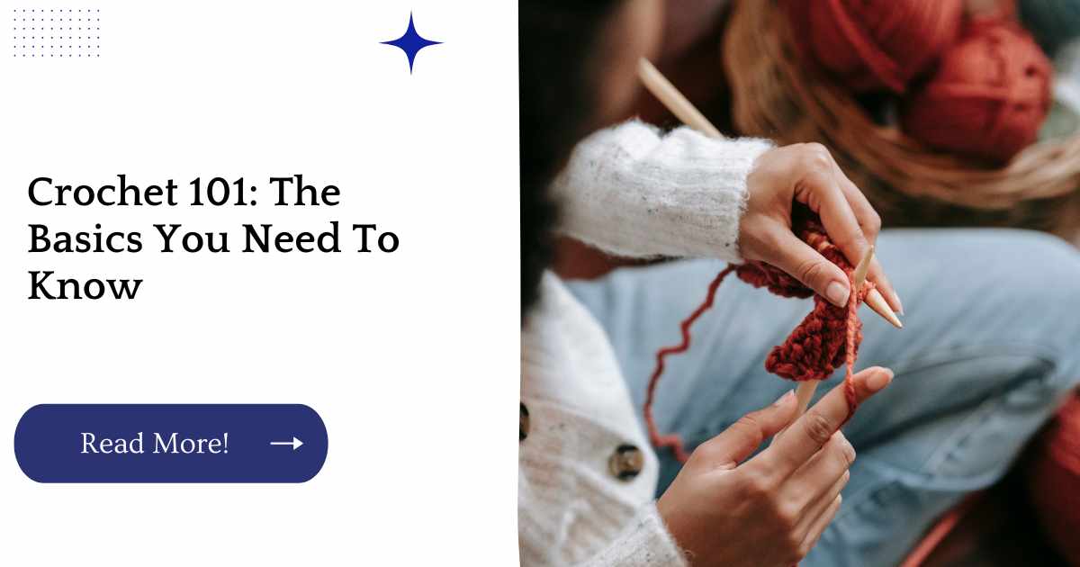 The Ultimate Guide To Crochet For Beginners