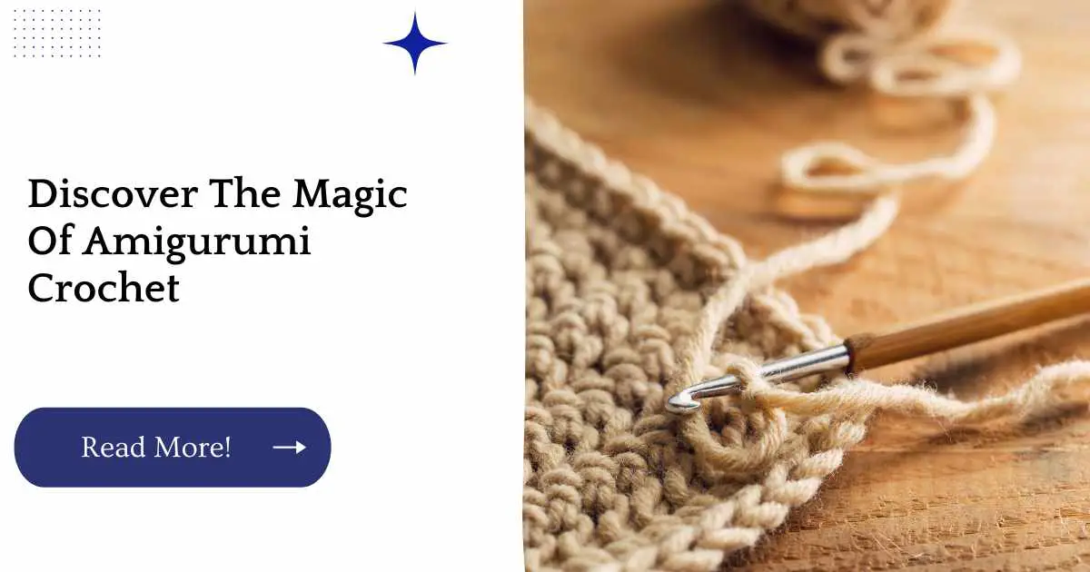 Discover The Magic Of Amigurumi Crochet