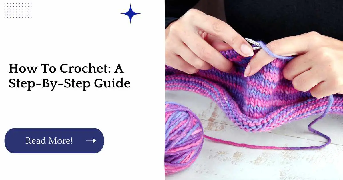 How To Crochet: A Step-By-Step Guide