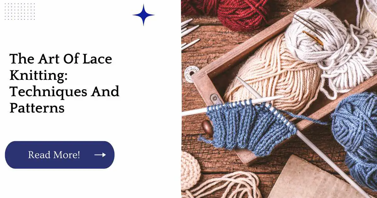 The Art Of Lace Knitting: Techniques And Patterns