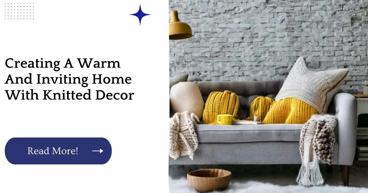 Creating A Warm And Inviting Home With Knitted Decor