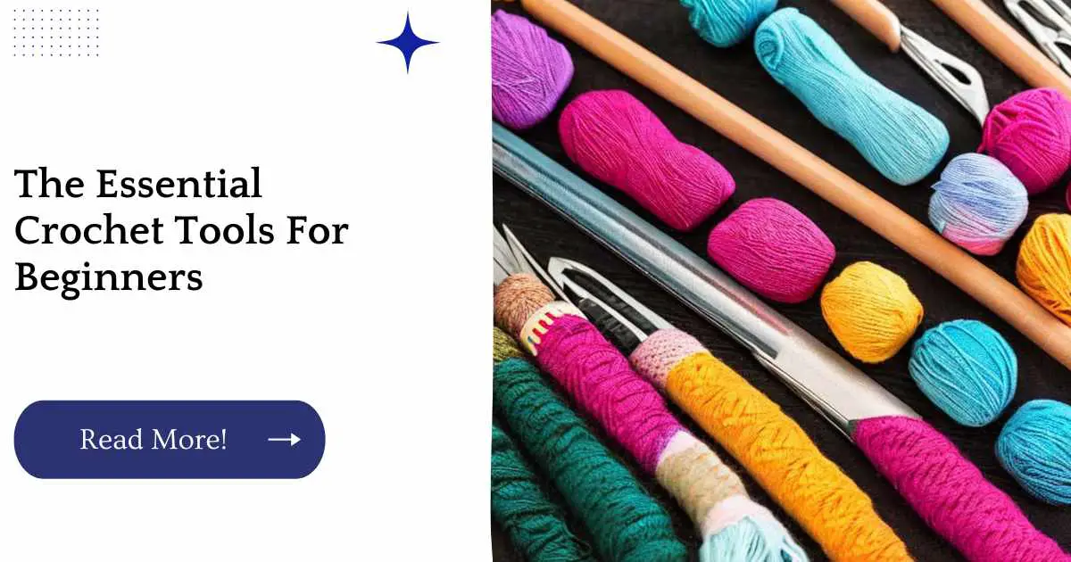 The Essential Crochet Tools For Beginners